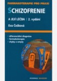 Schizofrenie a její léčba Schizofrenie a její léčba