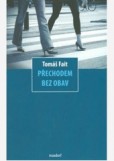 Přechodem bez obav Přechodem bez obav