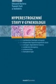 Hyperestrogenní stavy v gynekologii Hyperestrogenní stavy v gynekologii