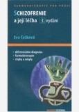 Schizofrenie a její léčba Schizofrenie a její léčba