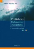 Prediabetes, prehypertenze, dyslipidemie a metabolický syndrom