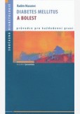 Diabetes mellitus a bolest Diabetes mellitus a bolest