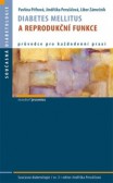 Diabetes mellitus a reprodukční funkce Diabetes mellitus a reprodukční funkce