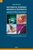 New Surgical Techniques and Medical Treatment in Urogynecology New Surgical Techniques and Medical Treatment in Urogynecology