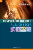 Respirační infekce a jejich léčba Respirační infekce a jejich léčba