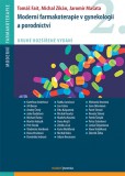 Moderní farmakoterapie v gynekologii a porodnictví Moderní farmakoterapie v gynekologii a porodnictví