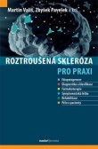 Roztroušená skleróza pro praxi Roztroušená skleróza pro praxi