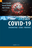 COVID-19: Diagnostika, léčba a prevence COVID-19: Diagnostika, léčba a prevence
