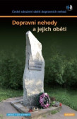 Dopravní nehody a jejich oběti Dopravní nehody a jejich oběti
