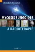 Mycosis fungoides a radioterapie Mycosis fungoides a radioterapie