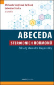 Abeceda steroidních hormonů Abeceda steroidních hormonů