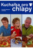 Kuchařka pro chlapy Kuchařka pro chlapy