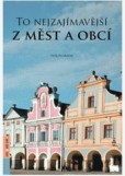 To nejzajímavější z měst a obcí To nejzajímavější z měst a obcí