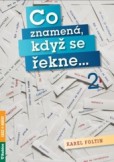 Co znamená, když se řekne ... 2 Co znamená, když se řekne ... 2