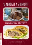 Sladkosti a slanosti - maminčiny recepty Sladkosti a slanosti - maminčiny recepty