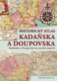 Historický atlas Kadaňska a Doupovska Historický atlas Kadaňska a Doupovska