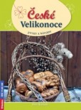 České Velikonoce, zvyky a návody České Velikonoce, zvyky a návody