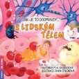 Jak je to doopravdy s lidským tělem Jak je to doopravdy s lidským tělem