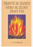 Zbavte se zlosti nebo se zlost zbaví Vás Zbavte se zlosti nebo se zlost zbaví Vás