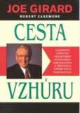Cesta vzhůru - tajemství úspěchu nejlepšího světového obchodníka Cesta vzhůru - tajemství úspěchu nejlepšího světového obchodníka