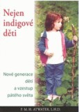 Nejen indigové děti Nejen indigové děti