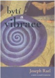 Bytí a vibrace Bytí a vibrace