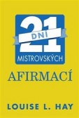 21 dní mistrovských afirmací 21 dní mistrovských afirmací