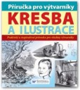 Příručka pro výtvarníky - kresba a ilustrace