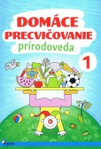 Domáce precvičovanie: Prírodoveda 1