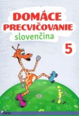 Domáce precvičovanie slovenčina 5