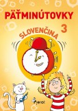 Päťminútovky zo slovenského jazyka pre 3. ročník Päťminútovky zo slovenského jazyka pre 3. ročník