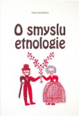 O smyslu etnologie O smyslu etnologie