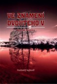 Ve znamení dvojitého V Ve znamení dvojitého V