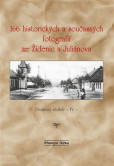 166 historických a současných fotografií ze Židenic a Juliánova 166 historických a současných fotografií ze Židenic a Juliánova