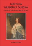 Matylda - hraběnka Dubská