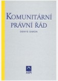 Komunitární právní řád Komunitární právní řád