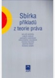 SBÍRKA PŘÍKLADŮ Z TEORIE PRÁVA