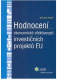 Hodnocení ekonomické efektivnosti investičních projektů EU Hodnocení ekonomické efektivnosti investičních projektů EU
