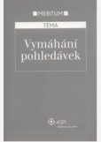 TÉMA Vymáhání pohledávek TÉMA Vymáhání pohledávek