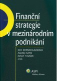 Finanční strategie v mezinárodním podnikání Finanční strategie v mezinárodním podnikání