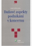 Daňové aspekty podnikání v koncernu Daňové aspekty podnikání v koncernu