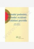 Obchodní podmínky, obchodní zvyklosti a vykládací pravidla Obchodní podmínky, obchodní zvyklosti a vykládací pravidla