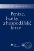 Peníze, banky a hospodářské krize Peníze, banky a hospodářské krize
