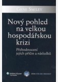 Nový pohled na velkou hospodářskou krizi Nový pohled na velkou hospodářskou krizi