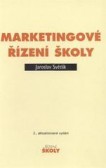 Marketingové řízení školy Marketingové řízení školy