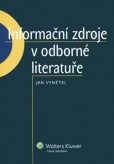 Informační zdroje v odborné literatuře Informační zdroje v odborné literatuře