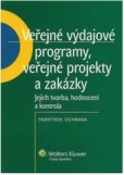 Veřejné výdajové programy, veřejné projekty a zakázky