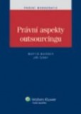 Právní aspekty outsourcingu Právní aspekty outsourcingu