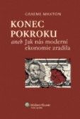 Konec pokroku aneb Jak nás moderní ekonomie zradila Konec pokroku aneb Jak nás moderní ekonomie zradila