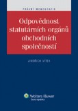 Odpovědnost statutárních orgánů obchodních společností Odpovědnost statutárních orgánů obchodních společností